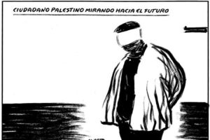 30.06.06 El Roto. «Ciudadano palestino mirando hacia el futuro»