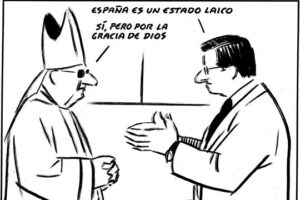13.07.06 El Roto. «España es un Estado laico…»
