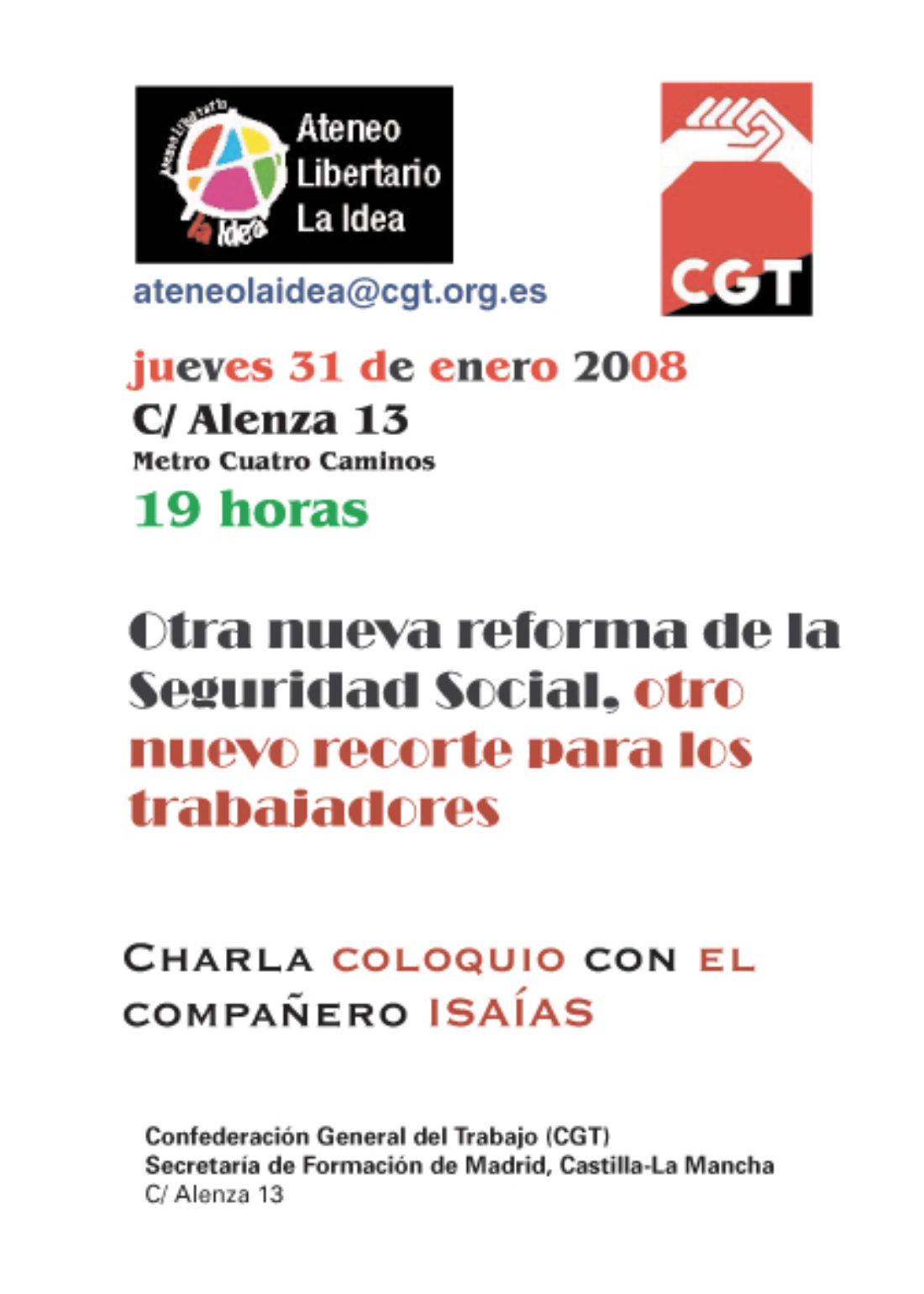 Ateneo La Idea : charla coloquio «Otra nueva reforma de la Seguridad Social, otro nuevo recorte para los trabajadores»