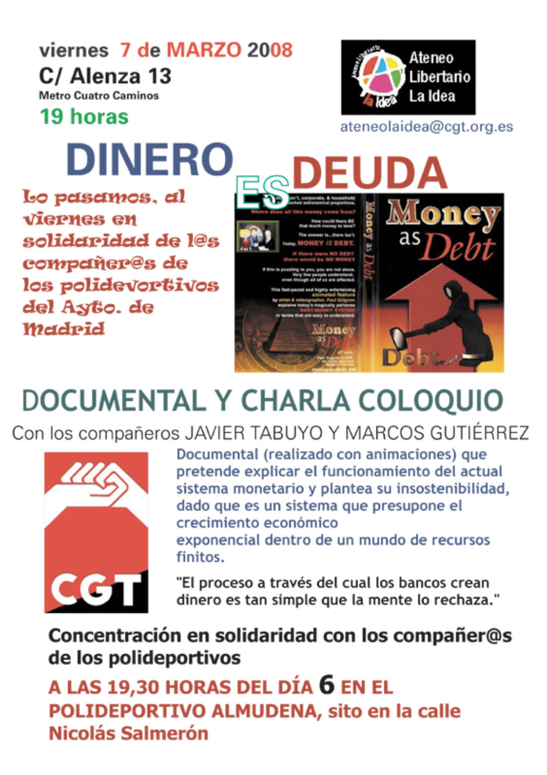 Madrid : Ateneo Libertario La Idea. 7 de marzo : proyección del documental «Dinero es deuda» y charla-coloquio