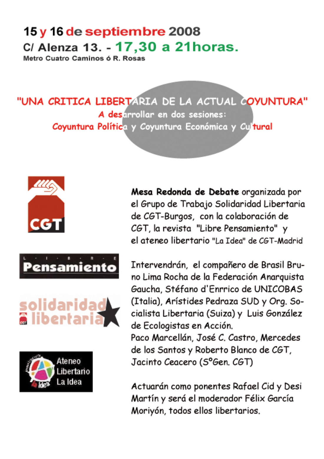 Madrid. Ateneo Libertario La Idea. 15 y 16 de septiembre 2008. «UNA CRITICA LIBERTARIA DE LA ACTUAL COYUNTURA»