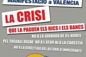València : Manifestació 7 octubre «Ni 65 hores de treball, ni expulsions. La crisi que la paguen els rics»