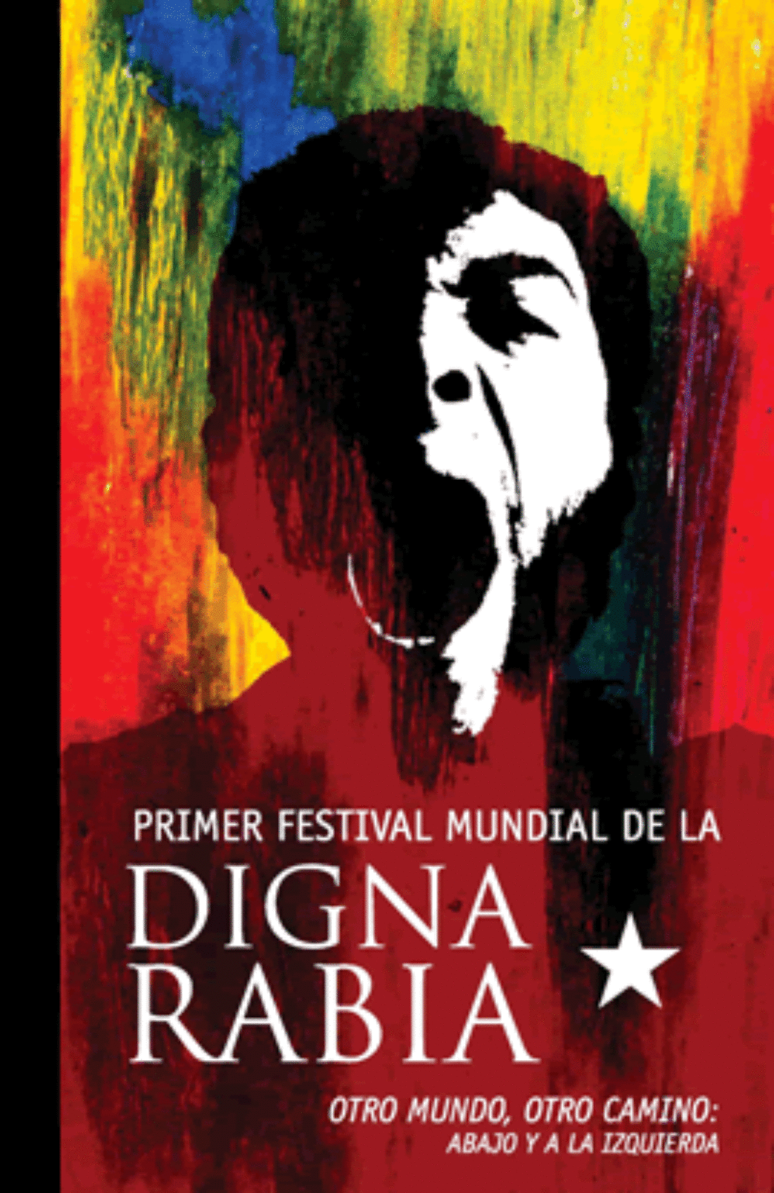 México : Primer Festival Mundial de la Digna Rabia