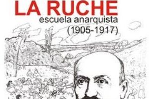 Madrid, La Malatesta, 27 de febrero : charla-exposición «La Ruche, escuela anarquista (1905-1917)»