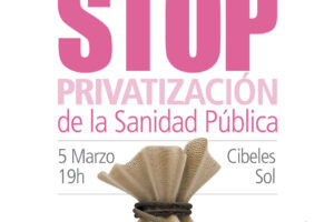 Madrid, 5 de marzo : Manifestación contra la privatización de la sanidad