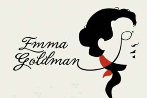 Recordando a Emma Goldman : la mujer más peligrosa del mundo