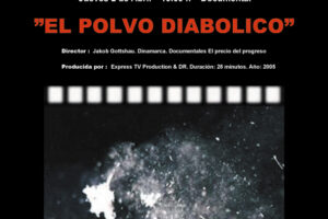 Castelldefels, 2 de abril : proyección del documental ”EL POLVO DIABÓLICO”