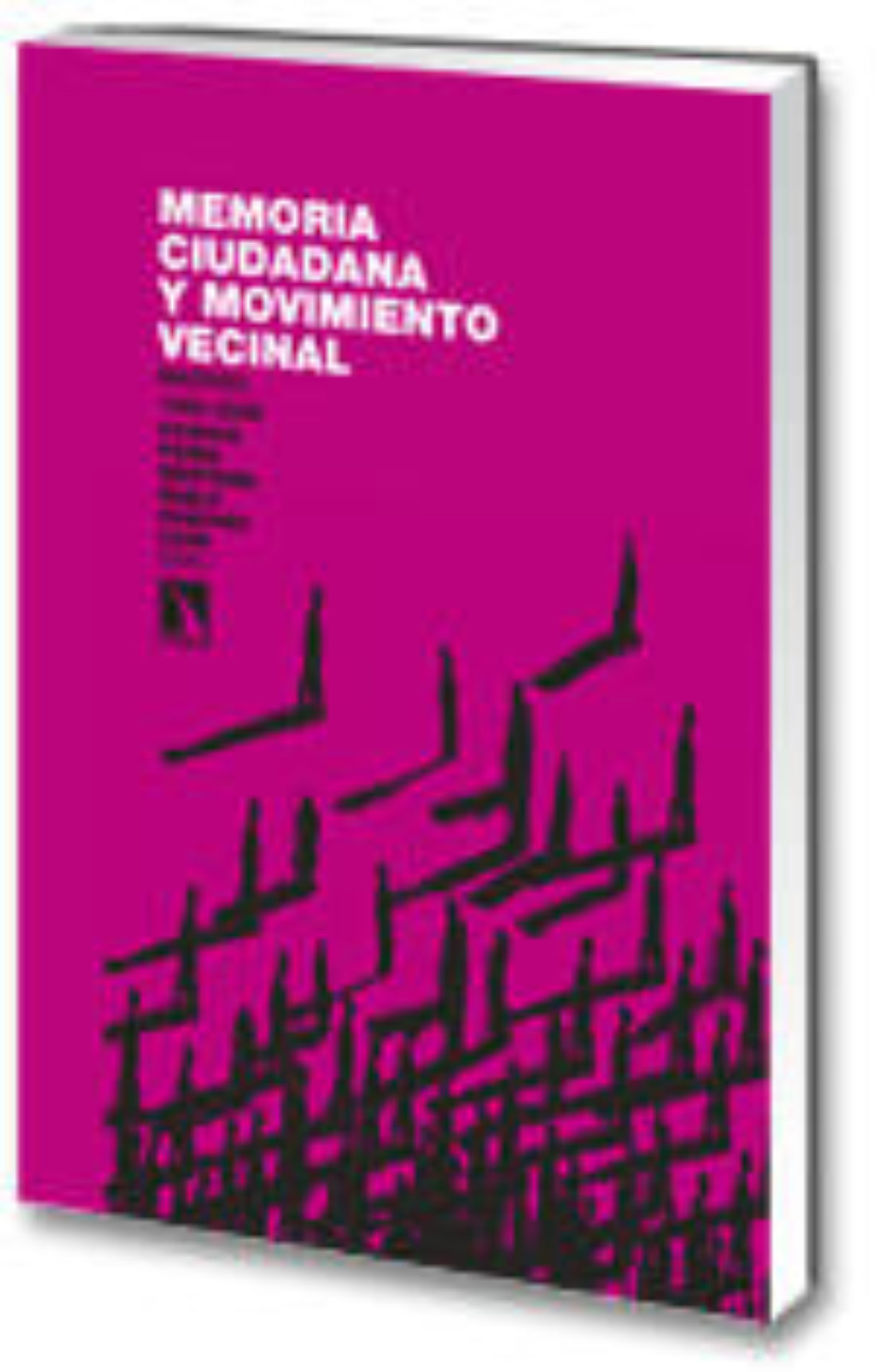 Madrid : presentación del libro «Memoria ciudadana y movimiento vecinal. Madrid, 1968-2008»