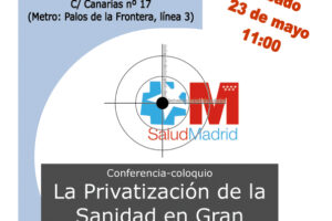 Madrid, 23 de mayo : conferencia-coloquio sobre la privatización de la Sanidad en Gran Bretaña (paralelismos con el proceso de Madrid)
