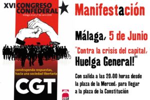 Málaga. 5 de junio, Manifestación de CGT «Contra la crisis del capital, Huelga General !»
