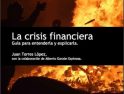 La crisis financiera, guia para explicarla y entenderla