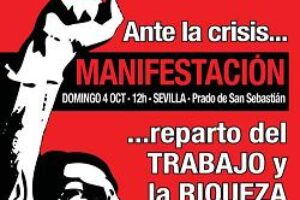 4 de octubre, Sevilla : Manifestación unitaria «Ante la Crisis… reparto del trabajo y la riqueza»