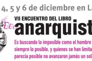 4-6 diciembre, Madrid : VII Encuentro del Libro Anarquista