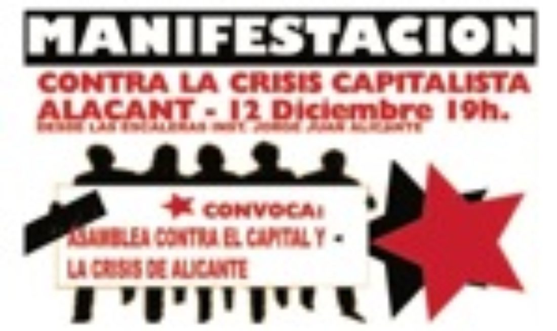 12 diciembre Alicante : Manifestación contra el Capital y la Crisis