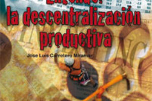 26 marzo, Madrid : Presentación del libro «Entender la descentralización productiva»