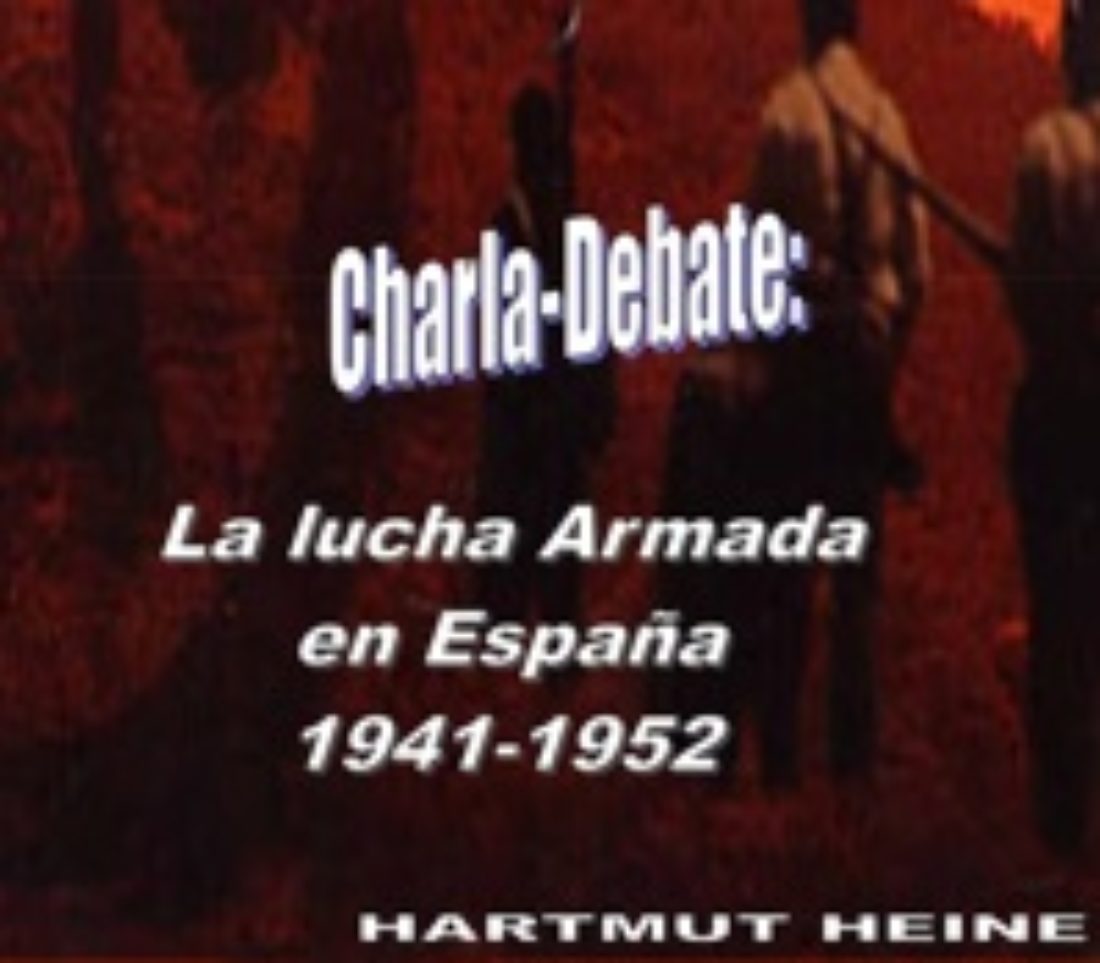 7 mayo, Madrid, Ateneo La Idea : «La lucha armada en España 1941-19522