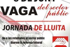 CGT Catalunya : Llamamiento a la huelga general del sector  público el 8 de junio y a participar en las manifestaciones convocadas  por CGT