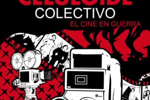 «Celuloide colectivo : el cine en guerra» (2010), de Óscar Martín