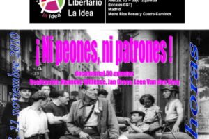 11 nov, AL La Idea, Madrid : documental «¡Ni peones ni patrones !»