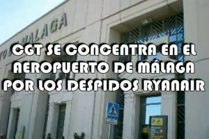 CGT Málaga se concentra contra los 12 despidos de Ryanair
