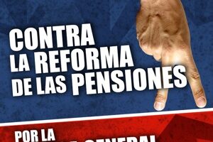 CGT convoca Huelga General contra el recorte de las pensiones en Catalunya, Galicia,  Guipuzkoa y Nafarroa, y movilizaciones en el resto del estado
