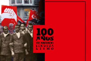 100 años de anarcosindicalismo [Libro-Catálogo]