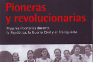 Madrid: Presentación del libro «Pioneras y revolucionarias»