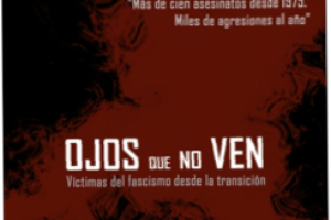 «Ojos que no ven», documental Creative Commons sobre las víctima del fascismo en España