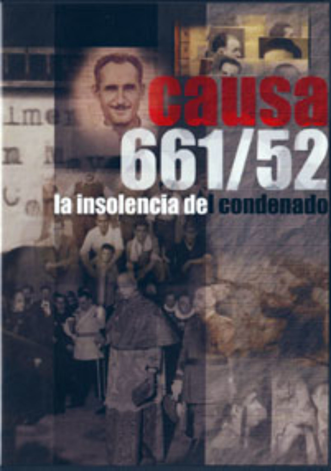 Madrid: Proyección del documental: «Causa 661/52. La insolencia del condenado.»