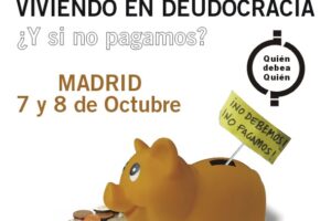 Madrid: «Viviendo en deudocracia. La deuda en los países del Norte: Aprendiendo del Sur»