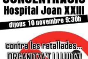 Tarragona: Concentración en el Hospital Joan XXIII contra los recortes