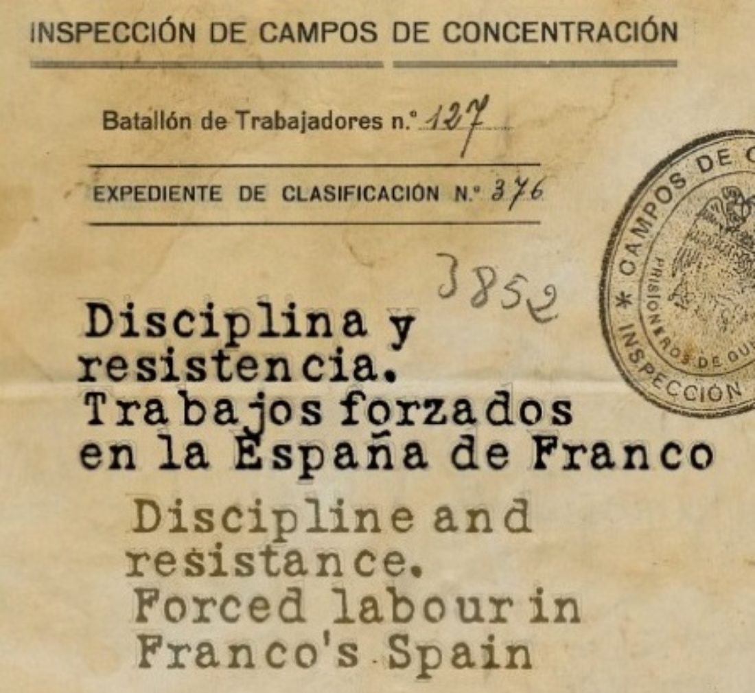 Madrid: «Disciplina y Resistencia: los trabajos forzados en la España de Franco»