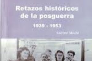 Madrid: Presentación del libro: Retazos históricos de la posguerra 1939-1953