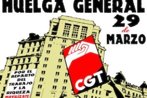 Este viernes la CGT registra su convocatoria de Huelga General para el 29 M