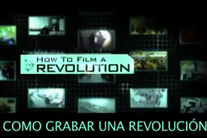 Reglas básicas para filmar una revolución