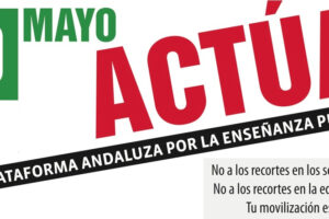 Andalucía: El 10 de mayo Actúa en defensa de la enseñanza pública