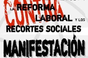 Manifestación Confederal contra la Represión, Reforma Laboral y Recortes Sociales