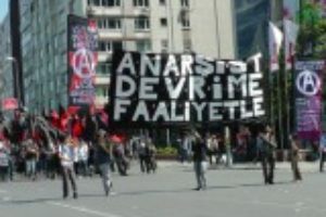 Ondo de subpremado frapas la anarkiistojn de Turkio post la manifestacioj de la Unua de Majo