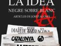 La Idea, negre sobre blanc. Articles de Josep Alomà