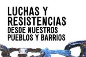 «Luchas y Resistencias desde Nuestros pueblos y barrios», un libro sobre la actualidad de las luchas en nuestros barrios