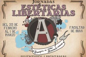 Jornadas «Estéticas Libertarias» en la facultad de Bellas Artes de la UCM (Madrid)