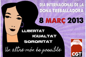 8 de Marzo: Libertad, Igualdad, Sororidad. Otro mundo es posible