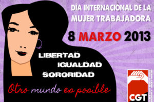 8 de Marzo 2013. Libertad, Igualdad y Sororidad