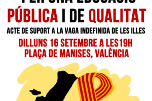 Por una Educación Pública y de Calidad. Manifiesto y Acto de apoyo a la huelga indefinida de las Islas Baleares