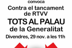 Todos al Palau de la Generalitat contra el cierre de RTVV