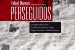 29 de noviembre en Sevilla: Presentación del libro «Perseguidos», de Rafael Moreno