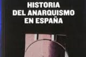 Historia del anarquismo en España. Utopía y realidad por Laura Vicente