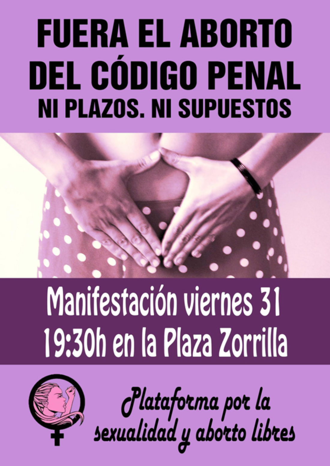 31-E: Manifestación en Valladolid: «Fuera el aborto del Código Penal. Ni plazos ni supuestos»