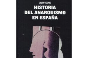 [Vídeo]: Laura Vicente, Historia del Anarquismo en España