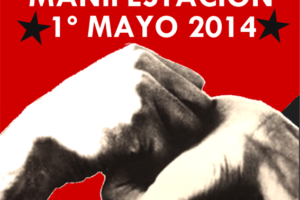 [Vídeos] 1º de Mayo, contra el paro, la corrupción y la represión